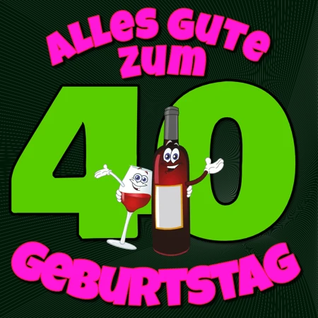 Geburtstagsmotiv zum 40. Geburtstag mit großer 40 und Flaschenfiguren auf schwarzem Hintergrund