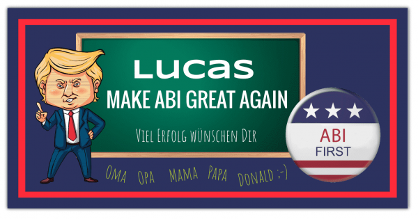 Abi Banner Donald Trump Make Abi Great Again Vorlage Zum Anpassen